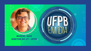 UFPB EM DIA - Entrevista Marcel Gois, Diretor do CT