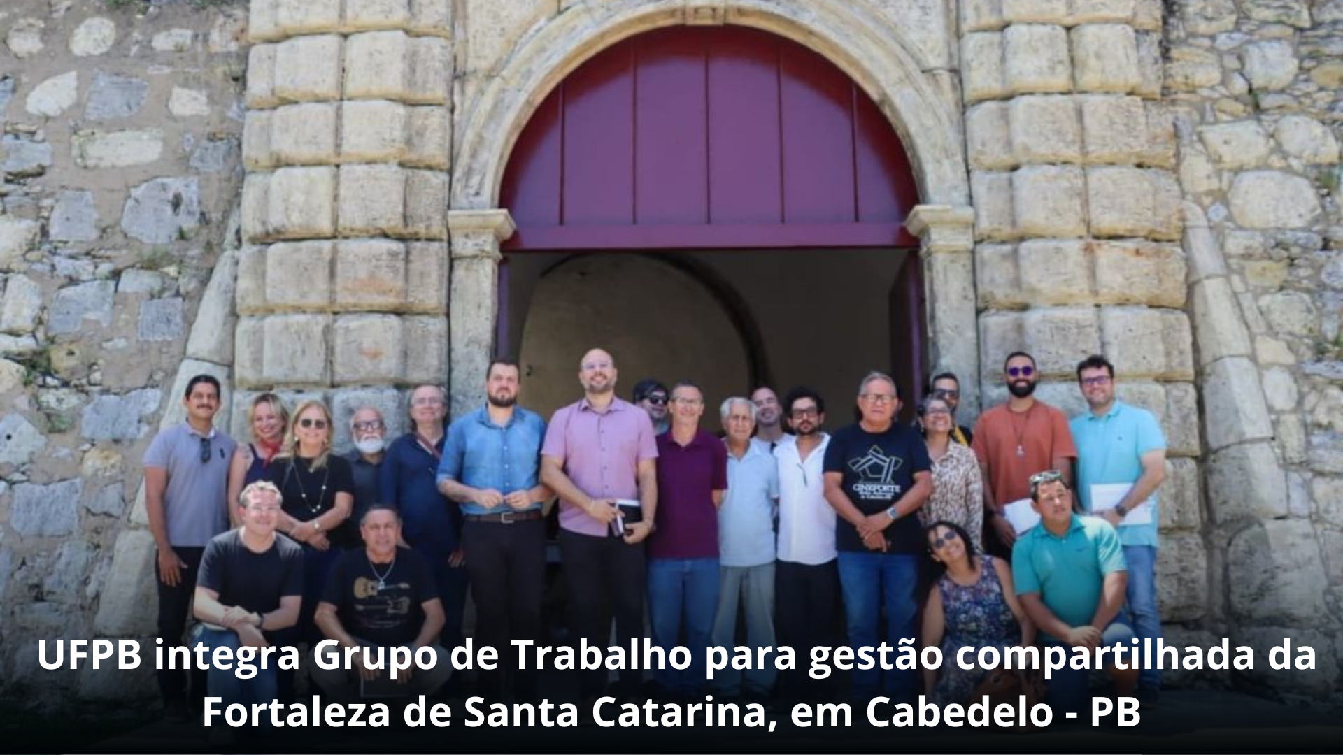 UFPB integra Grupo de Trabalho para gestão compartilhada da Fortaleza de Santa Catarina, em Cabedelo - PB